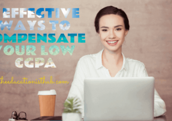 5 Effective Ways to Compensate your Low CGPA in the University