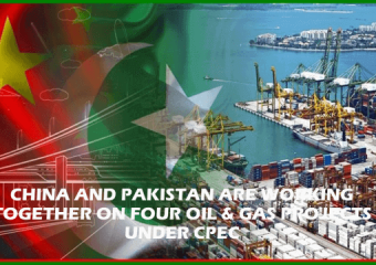 China And Pakistan Are Working Together On Four Oil & Gas Projects Under CPEC