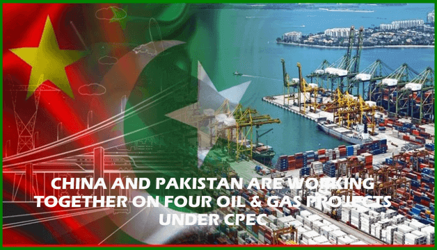 China And Pakistan Are Working Together On Four Oil & Gas Projects Under CPEC