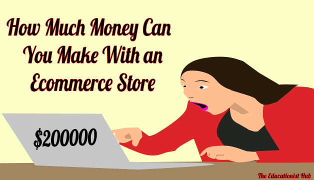 How Much Money Can You Make With an Ecommerce Store in 2021