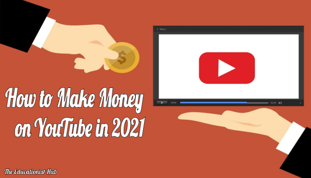 How to Make Money on YouTube in 2021