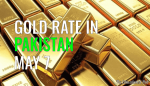 Gold Rate in Pakistan Today, 7th May 2021