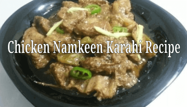 How to Make Chicken Namkeen Karahi Recipe at Home