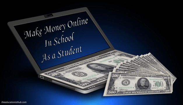 How to make money in school as a student