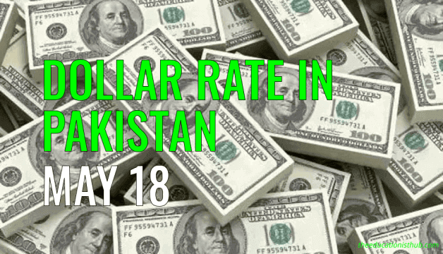 Latest Dollar Rate in Pakistan Today 18th May 2021