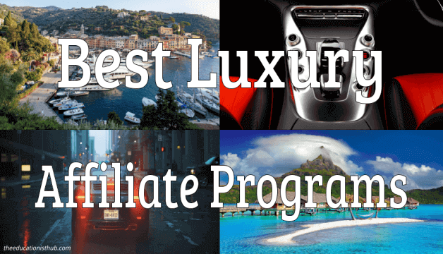 10 Best Luxury Affiliate Programs 2022