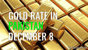 Gold Rate in Pakistan Today 8th December 2021