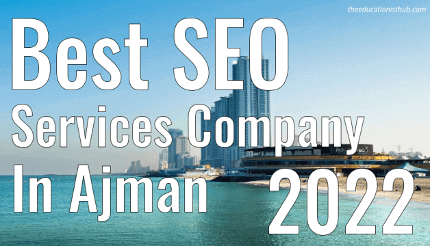 Best SEO Services in Ajman 2022