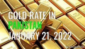 Gold Rate in Pakistan Today 21st January 2022
