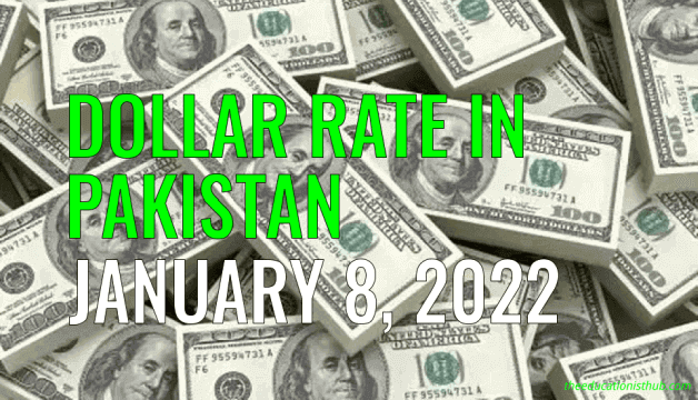 Latest Dollar Rate in Pakistan Today 8th January 2022