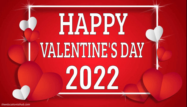 Happy Valentines Day Messages, Wishes, Quotes, Ideas, Greetings, Images,  Cards, WhatsApp Status For February 2022 » The Educationist Hub