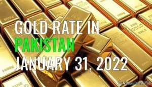Latest Gold Rate in Pakistan Today 31st January 2022
