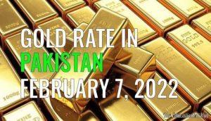 Latest Gold Rate in Pakistan Today 7th February 2022