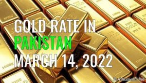 Gold Rate in Pakistan Today 14th March 2022