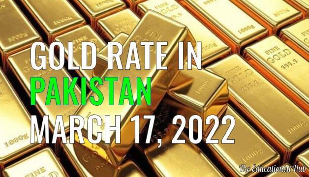 Latest Gold Rate in Pakistan Today 17th March 2022