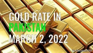 Latest Gold Rate in Pakistan Today 2nd March 2022