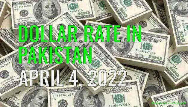 Dollar Rate in Pakistan Today 4th April 2022