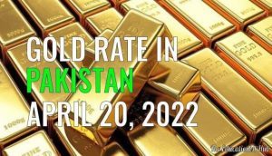 Latest Gold Rate in Pakistan Today 20th April 2022