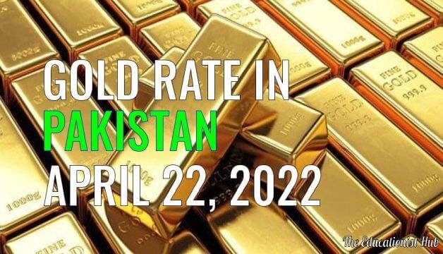 Latest Gold Rate in Pakistan Today 22nd April 2022