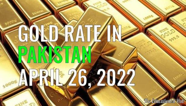 Latest Gold Rate in Pakistan Today 26th April 2022