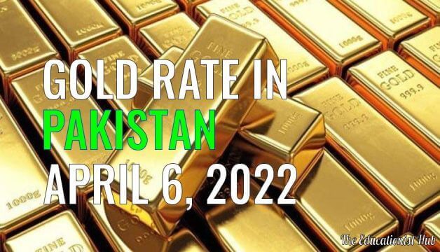 Latest Gold Rate in Pakistan Today 6th April 2022