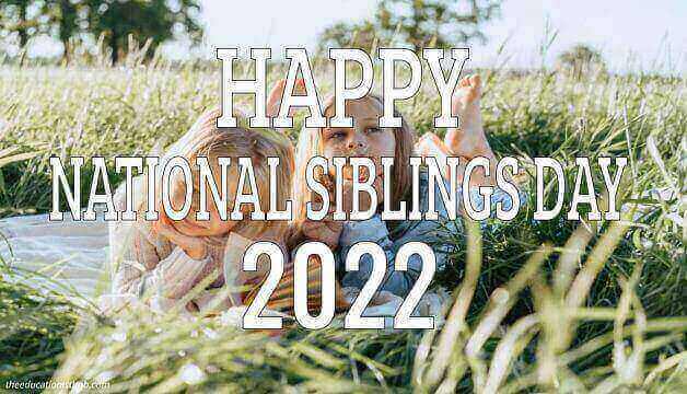When is Happy National Siblings Day 2022