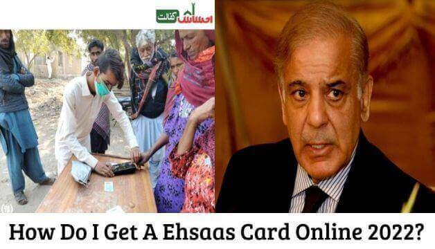 How Do I Get A Ehsaas Card Online 2024?