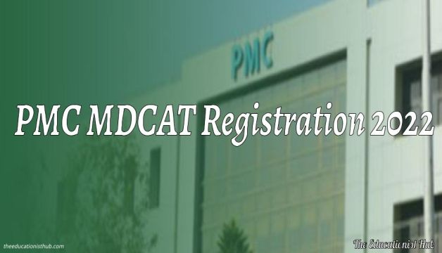 PMC MDCAT Registration 2022 Complete Guide
