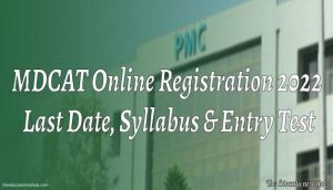 MDCAT Online Registration 2022 Last Date