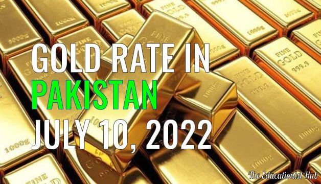 Gold Rate in Pakistan Today 10th July 2022