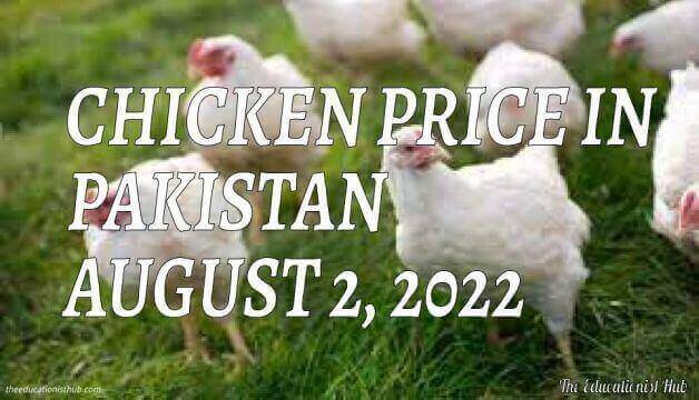 Chicken Price in Pakistan Today 2nd August 2022 Per Kg