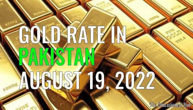 Gold Rate in Pakistan Today 19th August 2022