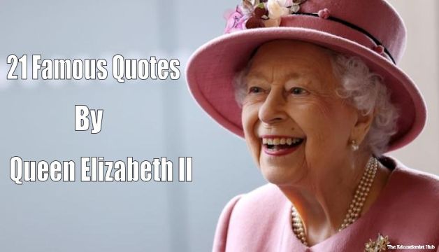 21 Famous Quotes By Queen Elizabeth II