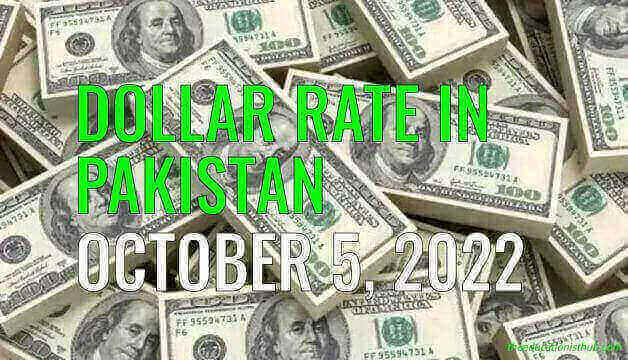 Dollar rate in Pakistan today 5th October 2022