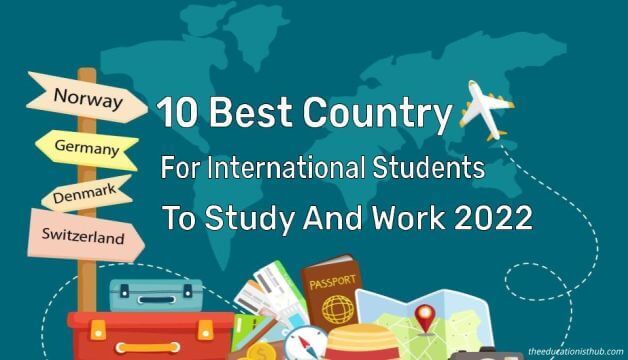 10 Best Country For International Students To Study And Work 2024