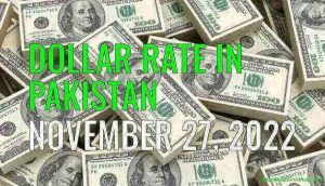 Dollar rate in Pakistan today 27th November 2022