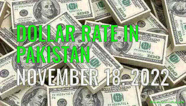 Latest Dollar rate in Pakistan today 18th November 2022