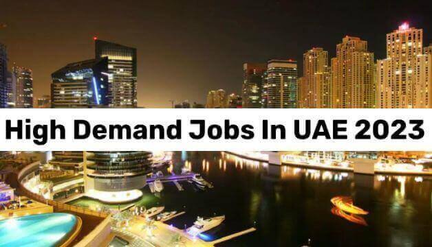 High Demand Jobs In UAE 2023