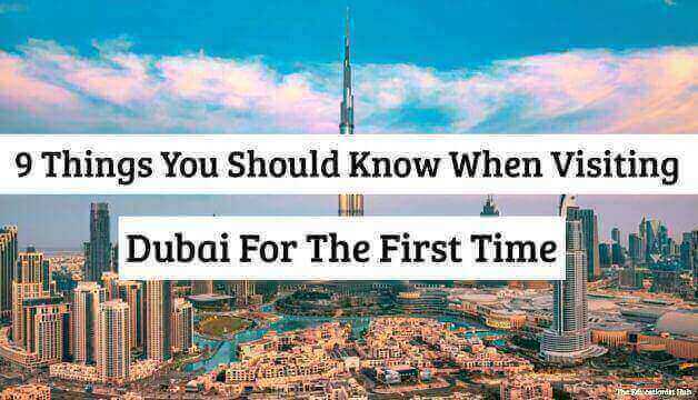 9 Things You Should Know When Visiting Dubai For The First Time