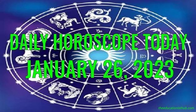 Daily Horoscope Today, 26th January 2023