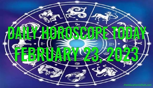 Daily Horoscope Today, 23rd February 2023