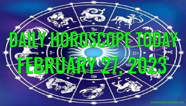 Daily Horoscope Today, 27th February 2023