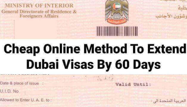 What's The Cheap Online Method To Extend Dubai Visas By 60 Days?