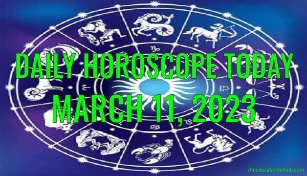 Daily Horoscope Today, 11th March 2023