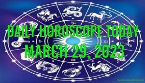 Daily Horoscope Today, 29th March 2023