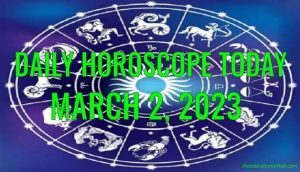 Daily Horoscope Today, 2nd March 2023