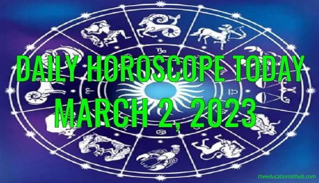 Daily Horoscope Today, 2nd March 2023