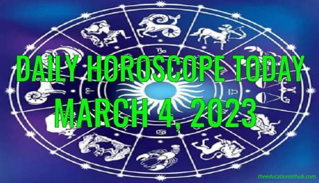 Daily Horoscope Today, 4th March 2023