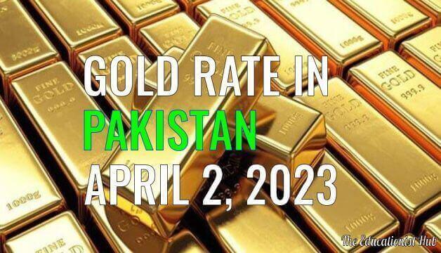 Gold Rate in Pakistan Today 2nd April 2023