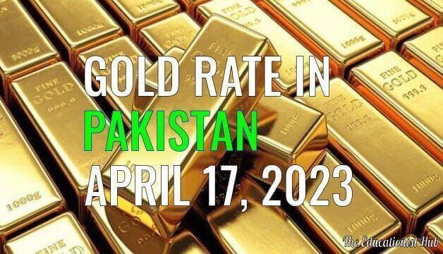 Latest Gold Rate in Pakistan Today 17th April 2023